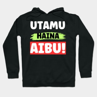 UTAMU HAINA AIBU - XTIAN DELA Hoodie